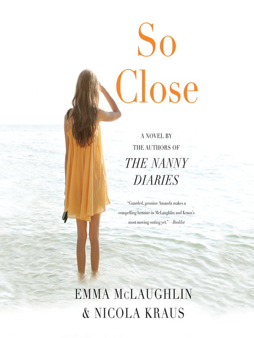 Title details for So Close by Emma McLaughlin - Available